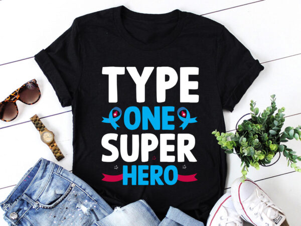 Type one superhero diabetes awareness t-shirt design