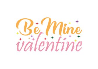 Be Mine Valentine t shirt template