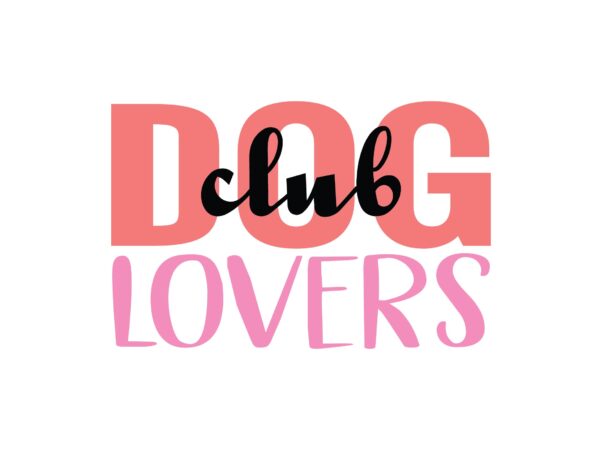 Dog lovers club t shirt vector illustration