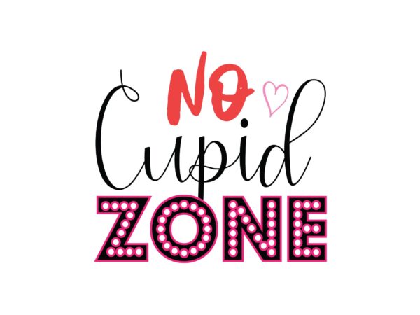 No cupid zone T shirt vector artwork
