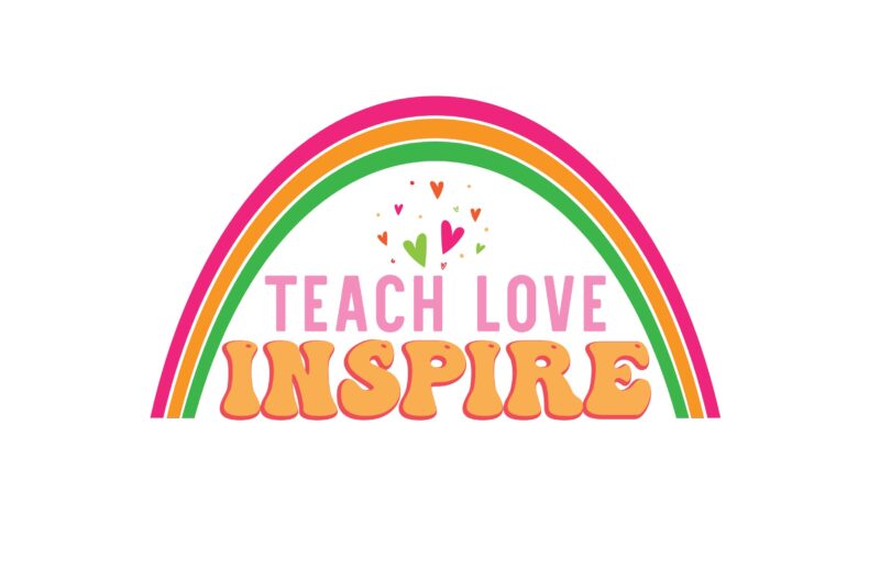 Teach Love Inspire