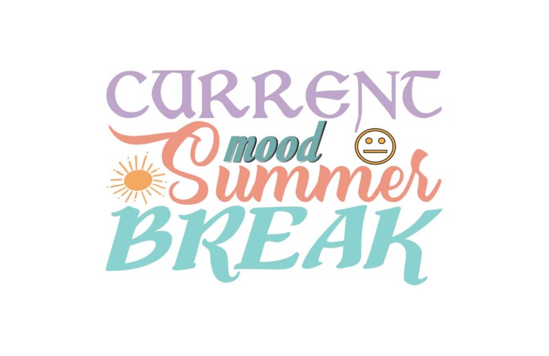 Current Mood Summer Break