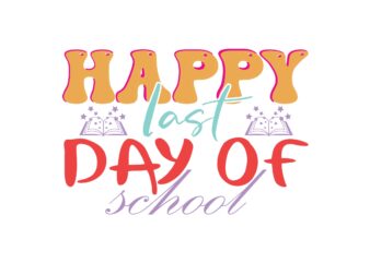 Happy Last Day of School graphic t shirt