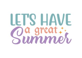 Let’s Have a Great Summer