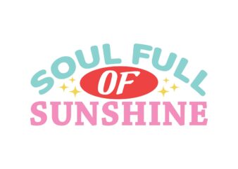 Soul Full of Sunshine t shirt template vector