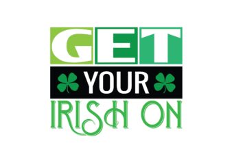 Get Your Irish on t shirt design template