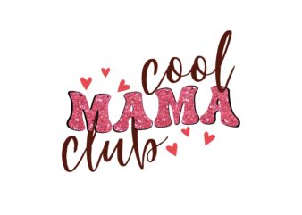 Cool Mama Club t shirt vector file