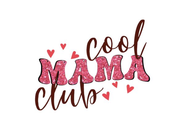 Cool mama club t shirt vector file