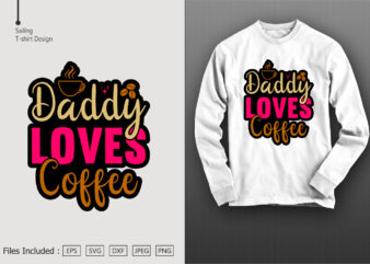 Daddy loves coffee