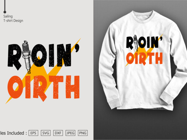 Rioin’ oirth t shirt design online