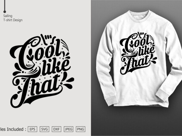 Cool like that t shirt vector file