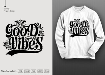 Good Vibes t shirt design template