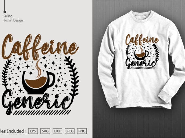 Caffeine generic t shirt vector file