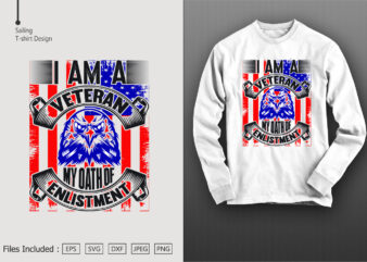 I Am A Veteran My Oath Of Enlistment t shirt design for sale