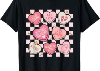 Women Labor And Delivery Nurse Hearts Candy Valentine’s Day T-Shirt
