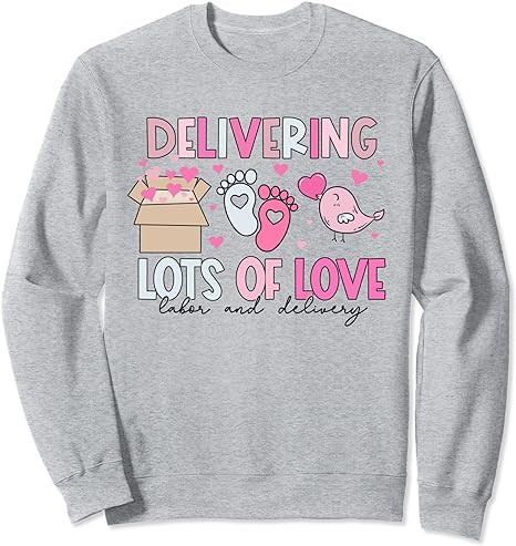 Womens Labor and Delivery Nurse Valentines Day L and D Nurse Sweatshirt
