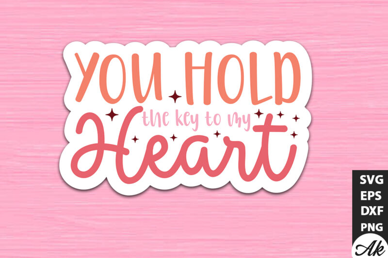 You hold the key to my heart SVG Stickers