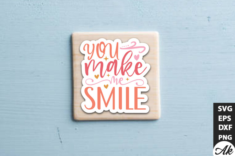 You make me smile SVG Stickers