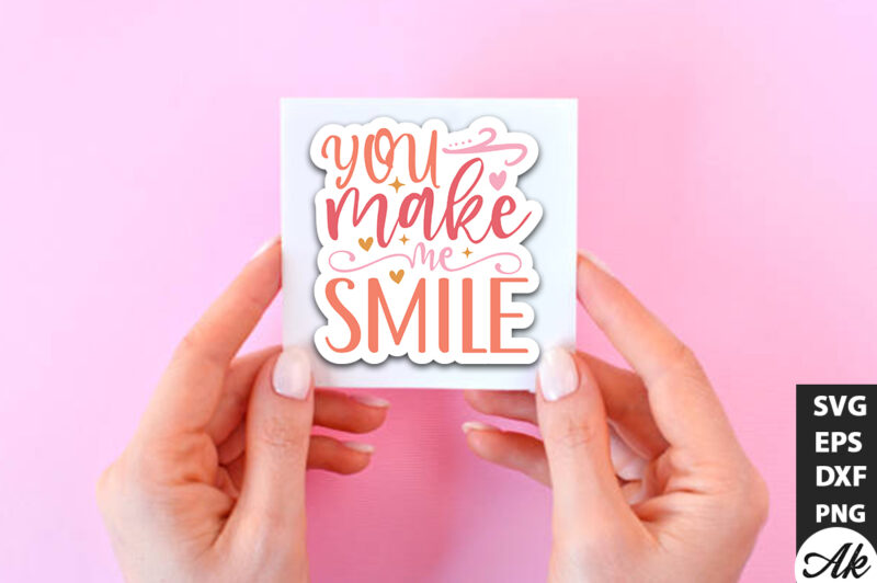You make me smile SVG Stickers