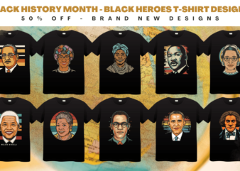 BUNDLE, BLACK HISTORY MONTH , BLACK HEROES T-SHIRT DESIGNS, black lives matter, Black Excellence, Equality for All, Know Your History