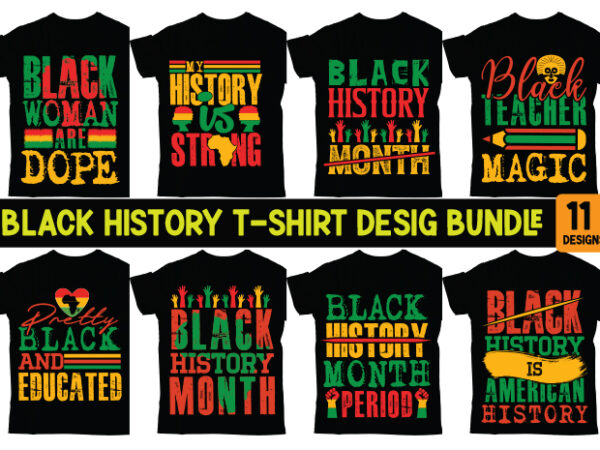 Black history t-shirt designs bundle,i am black history svg, black history month svg, black woman svg, black lives matter, african america