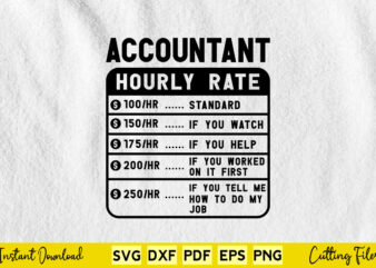 Funny Accountant Hourly Rate Svg Cutting Printable Files.