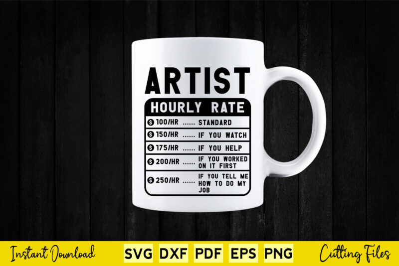 Funny Artist Hourly Rate Svg Cut Cutting Files