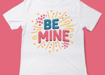 Be mine typography, love quote, valentines day, t-shirt design, 14 FEB, LOVE, typography t-shirt design, vintage typography t-shirt design
