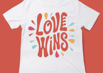 love wins, love is love, valentines day, t-shirt design, 14 Feb, love quote design, valentines day quote