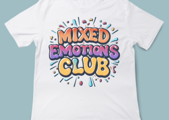 mixed emotions club, love quote, valentines day, t-shirt design, 14 Feb, love, typography, t-shirt design, colorful t-shirt design