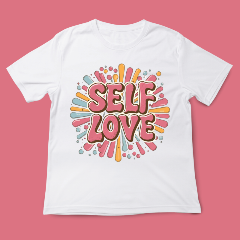 self love, colorful, love quote, valentines day, t-shirt design, 14 FEB, LOVE, typography, t-shirt design, vintage typography t-shirt design
