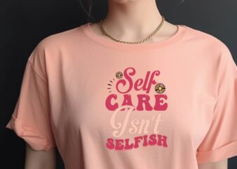 Self Care Isn’t Selfish