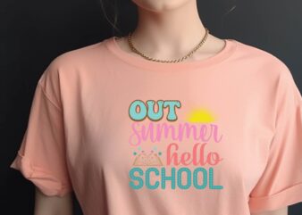 Out Summer Hello School t shirt design online
