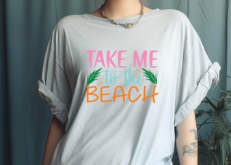 Take Me to the Beach t shirt designs for sale