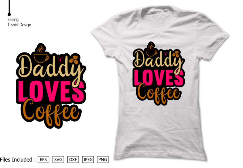 Daddy Loves Coffee