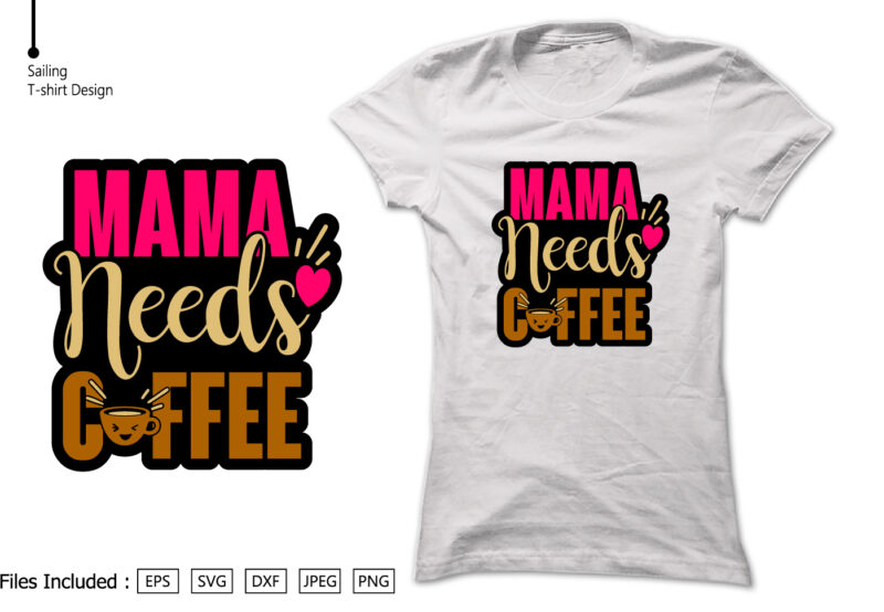 Mama Needs Coffee