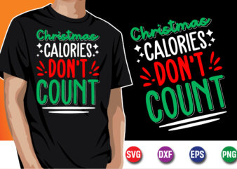 Christmas Calories Don’t Count, Merry Christmas SVG, Christmas Svg, Merry Christmas SVG, Funny Christmas Quotes, Winter SVG, Santa SVG t shirt vector file