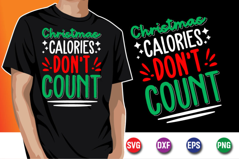 Christmas Calories Don’t Count, Merry Christmas SVG, Christmas Svg, Merry Christmas SVG, Funny Christmas Quotes, Winter SVG, Santa SVG