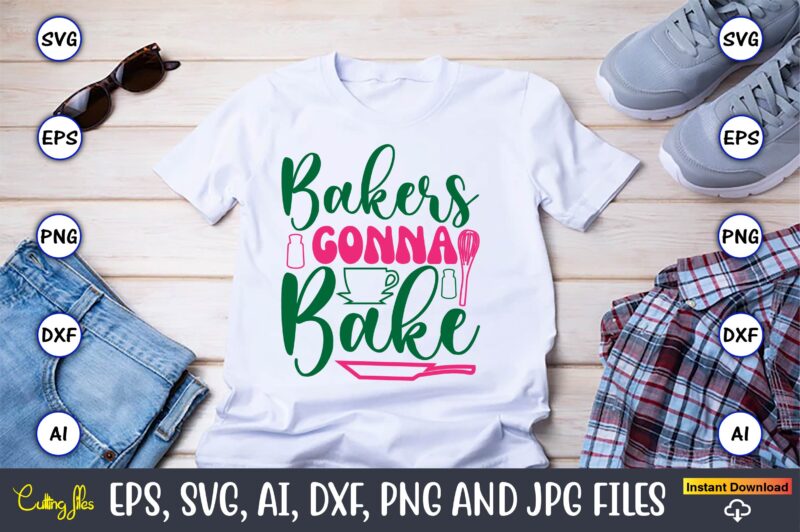 Bakers Gonna Bake,Kitchen Svg, Kitchen Svg Bundle, Kitchen Cut File, Baking Svg, Cooking Svg, Potholder Svg, Kitchen Quotes Svg, Kitchen Svg