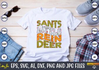 Sants Little Rein Deer,Christmas,Ugly Sweater design,Ugly Sweater design Christmas, Christmas svg, Christmas Sweater, Christmas design, Chri