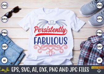 Persistently Fabulous,Cat svg t-shirt design, cat lover, i love cat,Cat Svg, Bundle Svg, Cat Bundle Svg, Silhouette Svg, Black Cats Svg, Bla