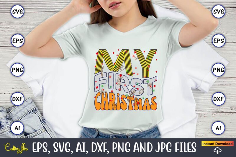 My First Christmas,Christmas,Ugly Sweater design,Ugly Sweater design Christmas, Christmas svg, Christmas Sweater, Christmas design, Christma