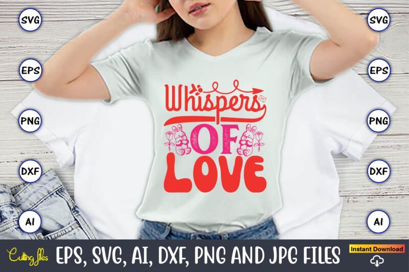 Whispers Of Love,Valentine day,Valentine’s day t shirt design bundle, valentines day t shirts, valentine’s day t shirt designs, valentine’s