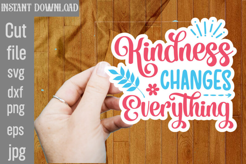 Kindness Sticker SVG Bundle,Kindness Svg, Be Kind Svg,Kindness Svg, Be Kind Svg, Inspirational Svg, Motivational Svg, Mental Health Svg, Pos