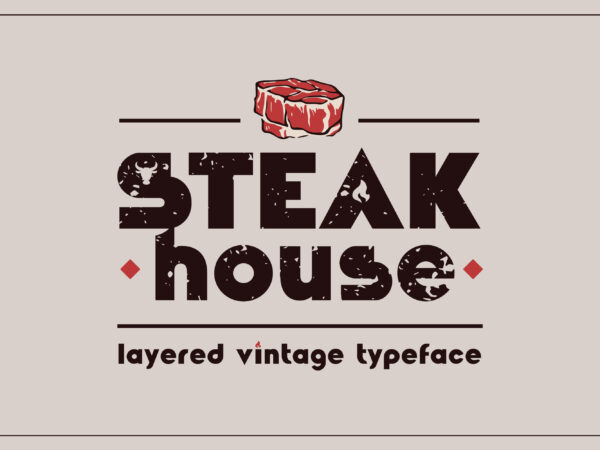Steakhouse – layered vintage font t shirt template vector