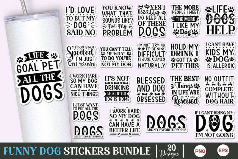 Funny Dog SVG Bundle, Dog Design Bundle, Dog Sticker, Dog mom Sticker, Dog Lover Sticker, pet Sticker, Funny dog quotes, My Children bark,