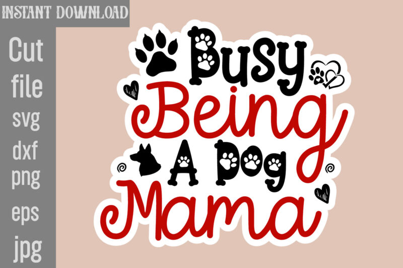 Dog Sticker SVG Bundle,Dog Printable SVG Bundle,Dog Dog Sticker Dog Mom Sticker Dog Mom Printable Stickers Bundle, Animal Sticker Cricut Png