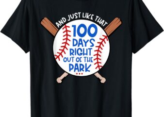 100 Days Of Right Out The Park Baseball 100th Day Of School T-Shirt