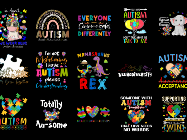 15 autism awareness shirt designs bundle p15, autism awareness t-shirt, autism awareness png file, autism awareness digital file, autism awa