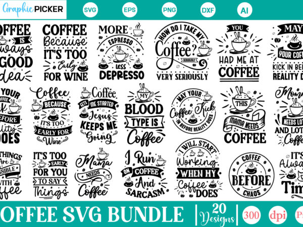 Coffee svg quotes bundle, coffee svg bundle , funny coffee svg, coffee svg, coffee quotes svg, caffeine svg, coffee lover svg, coffee design